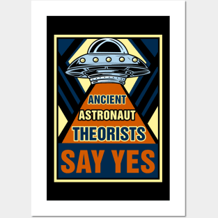 Ancient Astronaut Theorists Say Yes - Alien Ufo Posters and Art